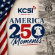 America 250 Moments on KCSI