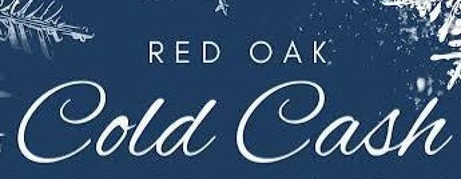 The Red Oak Chamber and Industry Association Cold Cash Event Saturday, Nov. 7, 8 am