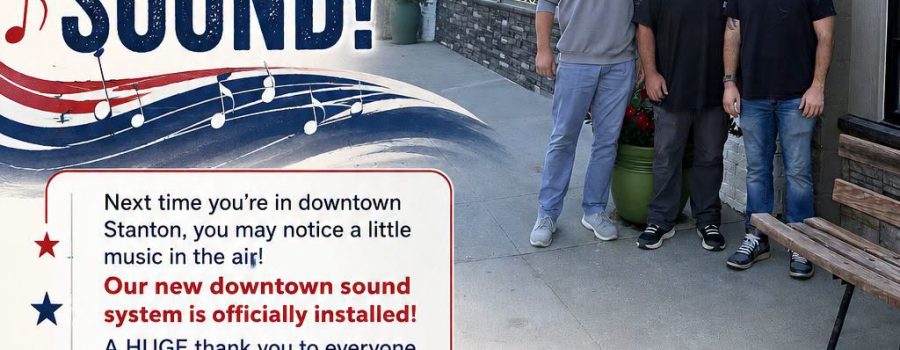 The sound system project in Stanton discussed over the past year is complete